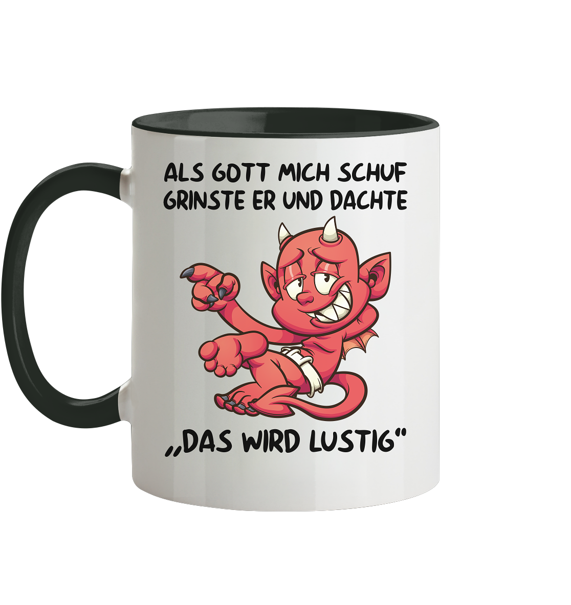 Als Gott mich schuf Teufelchen - Tasse zweifarbig