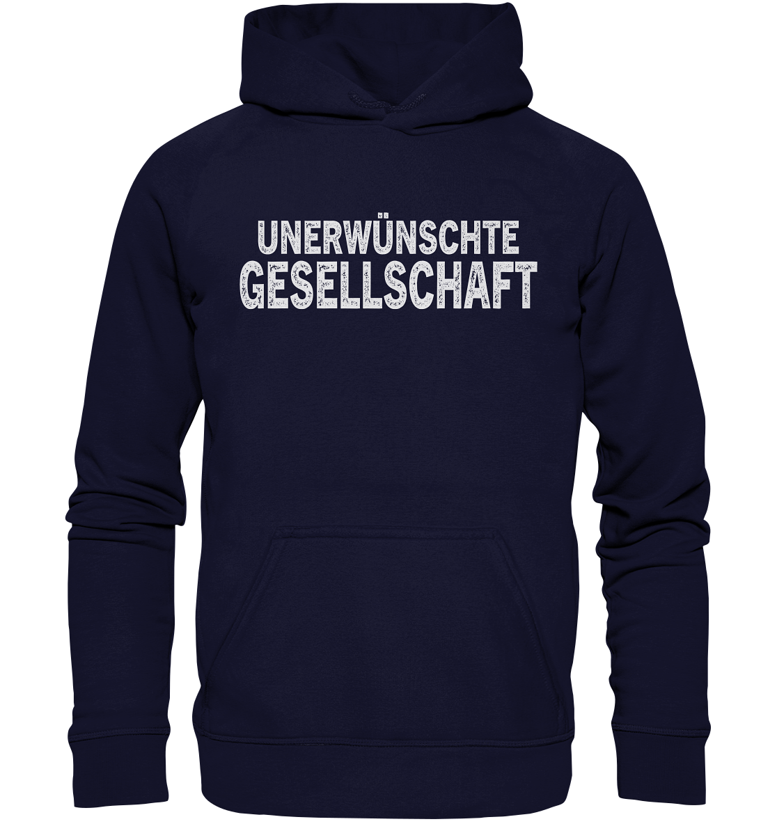 Unerwünschte Gesellschaft Spruch Statement - Basic Unisex Hoodie