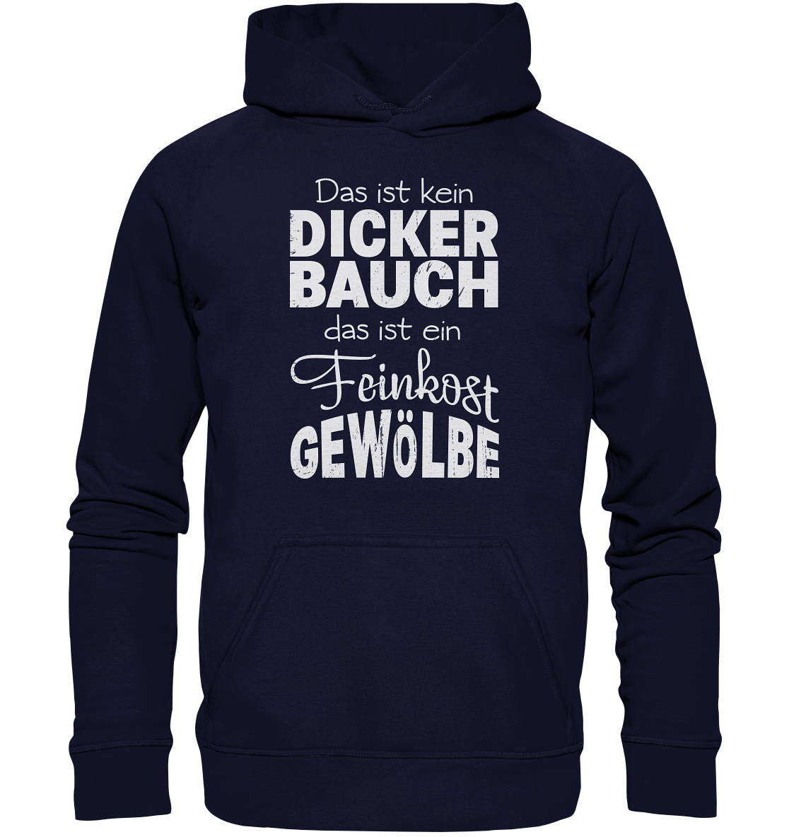 Dicker Bauch - Feinkostgewölbe Spruch Hoodie