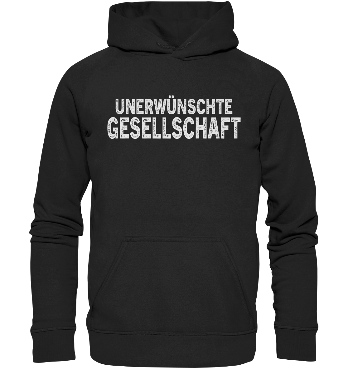 Unerwünschte Gesellschaft Spruch Statement - Basic Unisex Hoodie
