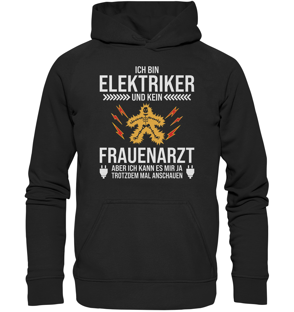 Ich bin Elektriker und kein Frauenarzt - Basic Unisex Hoodie