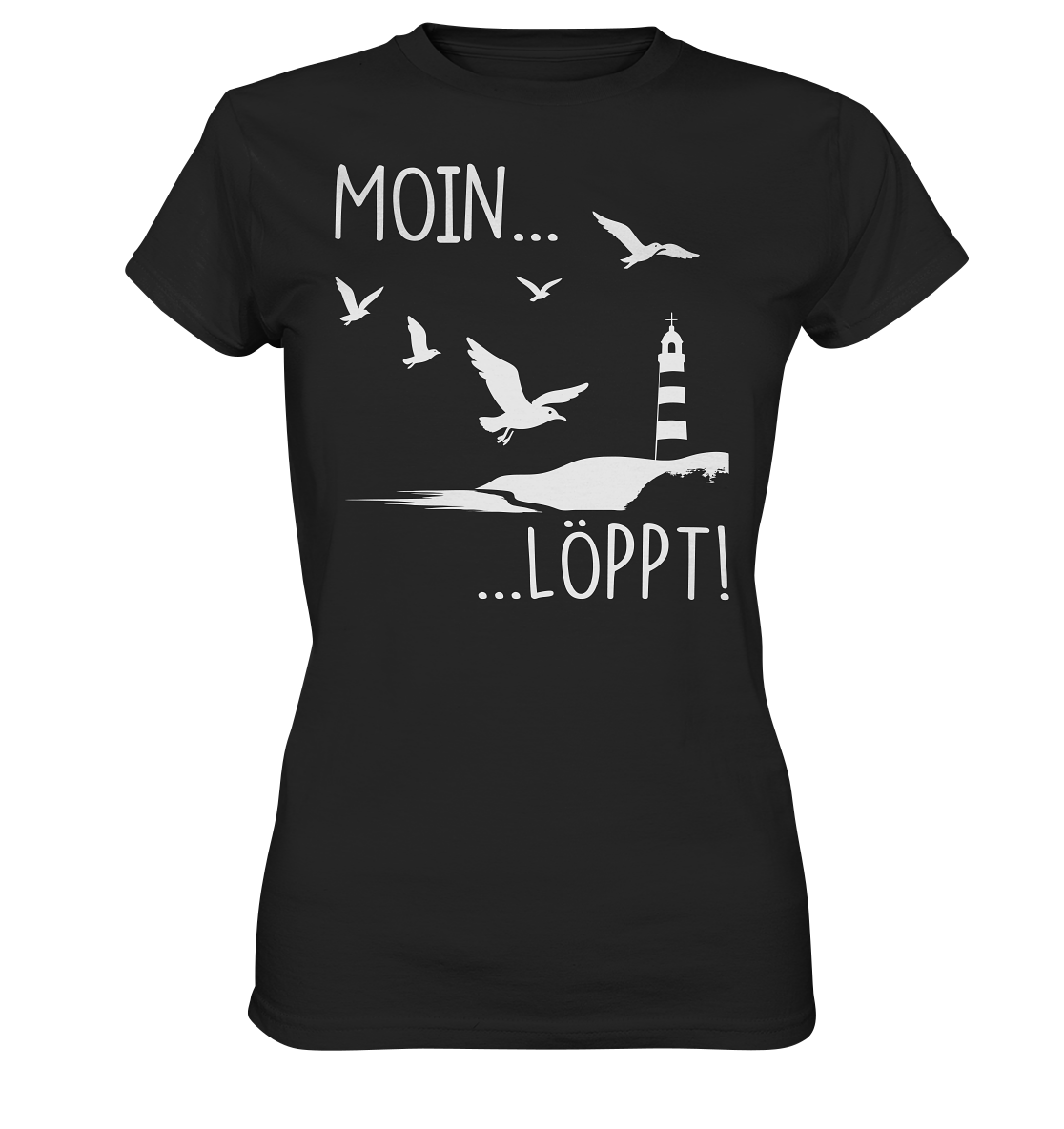 Moin Löppt Damen Shirt – Nordsee Küste Geschenk