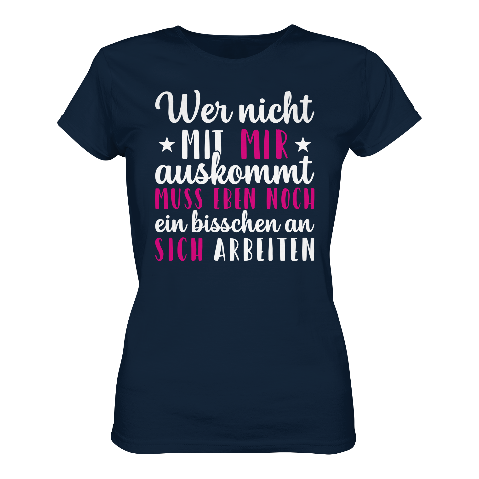 Wer nicht mit mir auskommt – Lustiges Damen Spruchshirt