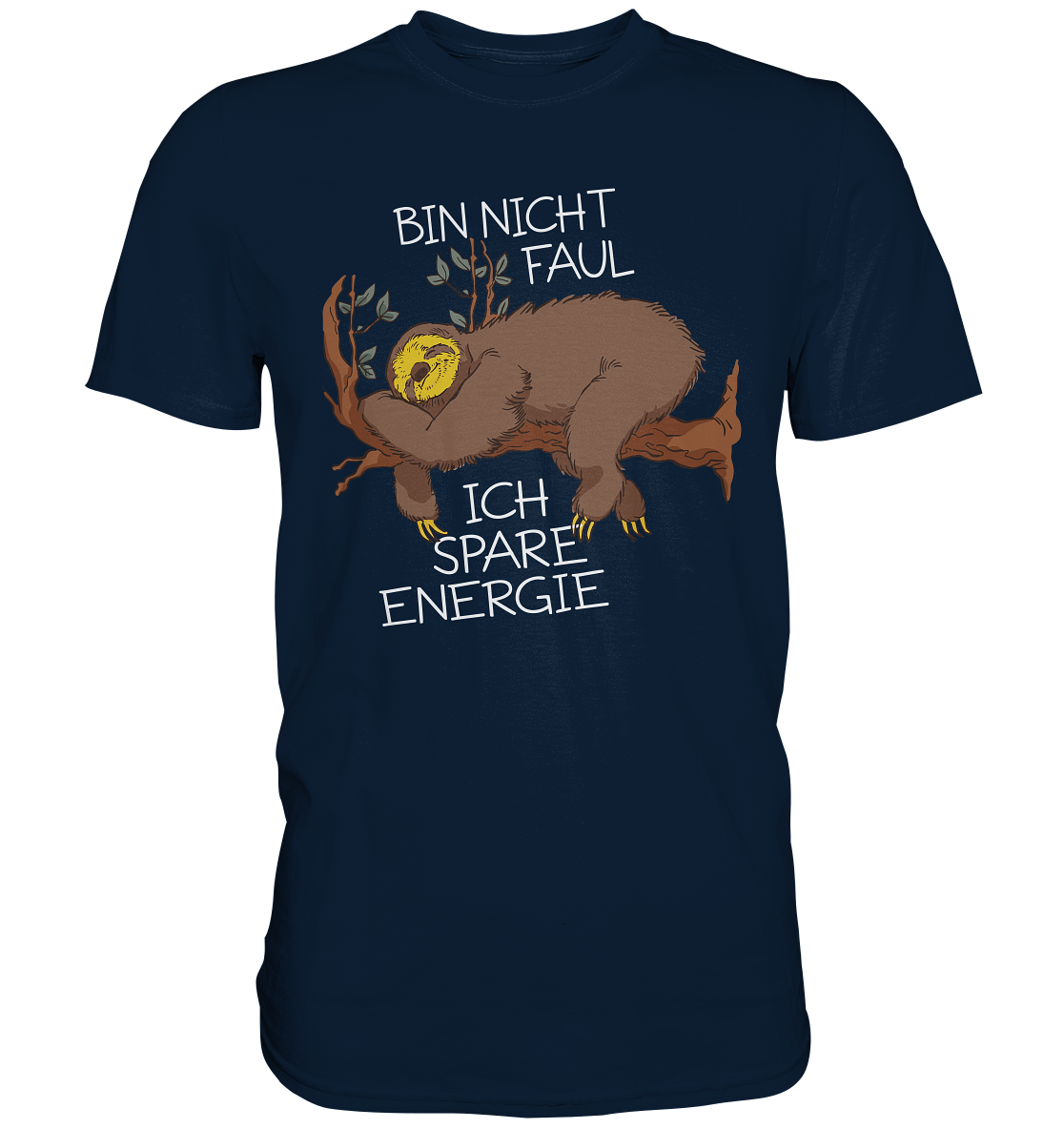 Ich bin nicht faul | Chill Schlafshirt Morgenmuffel - Premium Shirt