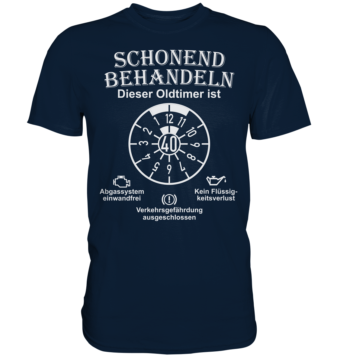 Schonend Behandeln Oldtimer 40. Geburtstag - Premium Shirt