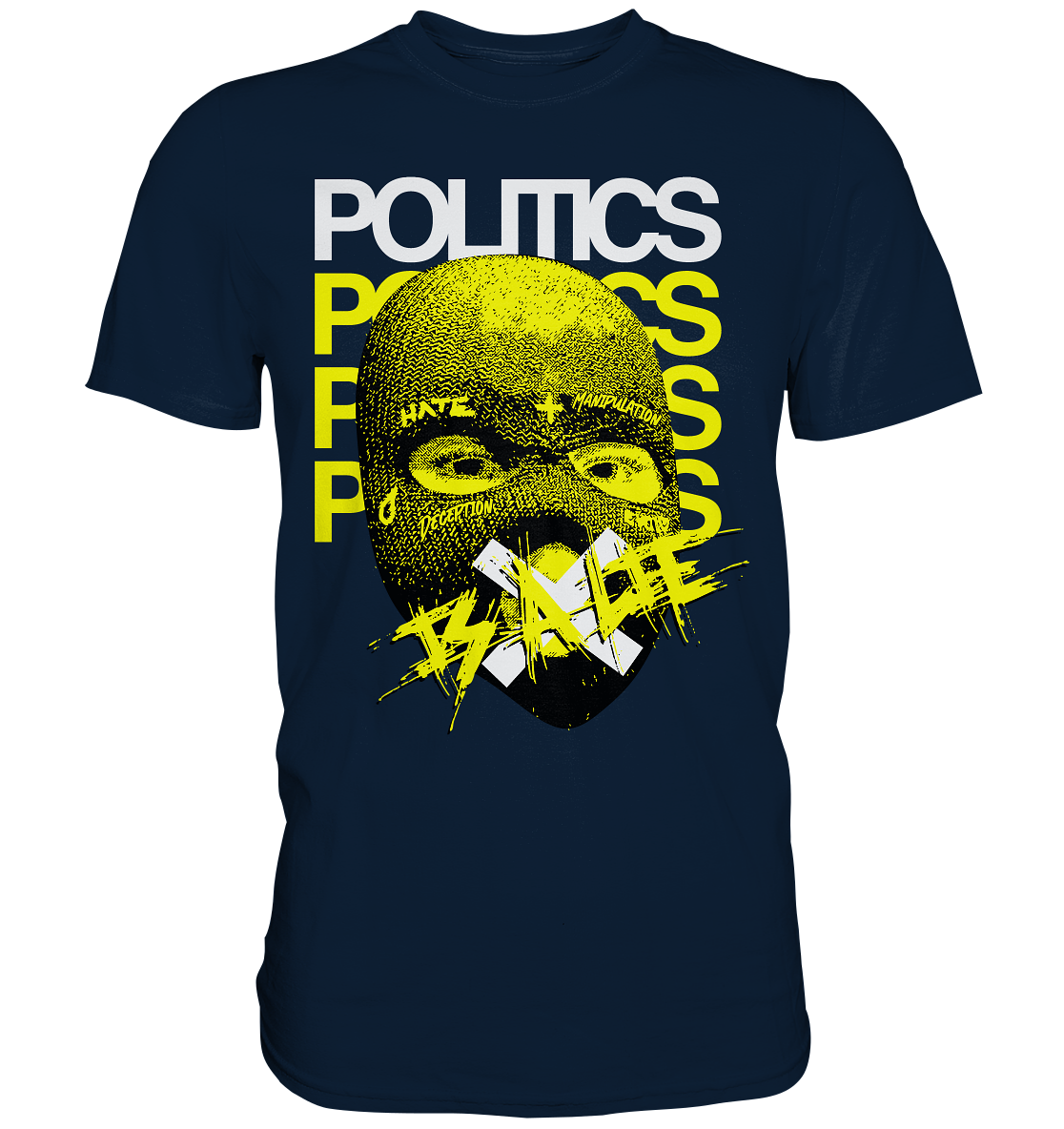 Politics Streetwear Mask- Premium Shirt