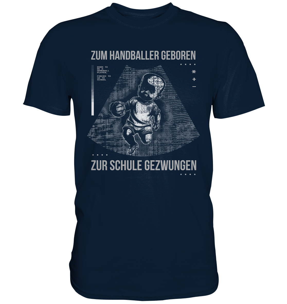 Zum Handballer Geboren Zur Schule Gezwungen T-Shirt