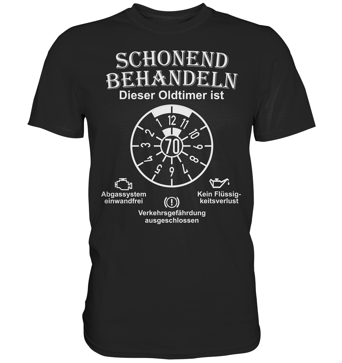 Schonend Behandeln Oldtimer 70. Geburtstag - Premium Shirt