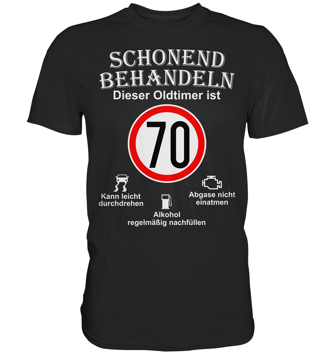 70. Geburtstag Schonend Behandeln - Premium Shirt