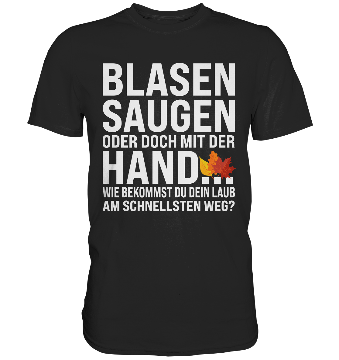 Blasen, Saugen oder doch mit der Hand - Premium T-Shirt