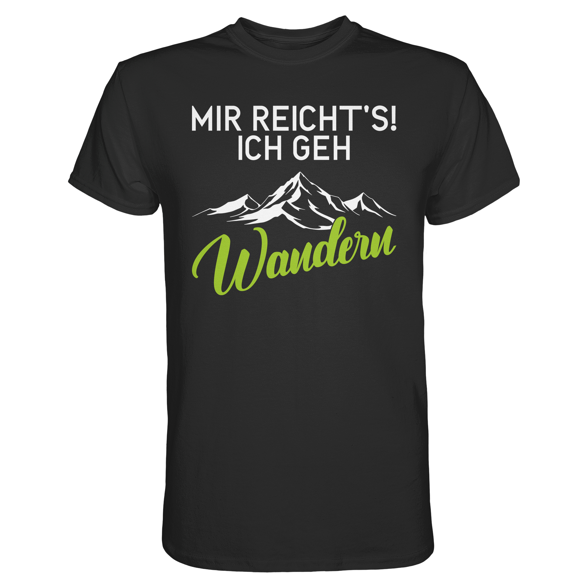 Mir reicht’s! Ich geh Wandern – Lustiges Wander T-Shirt