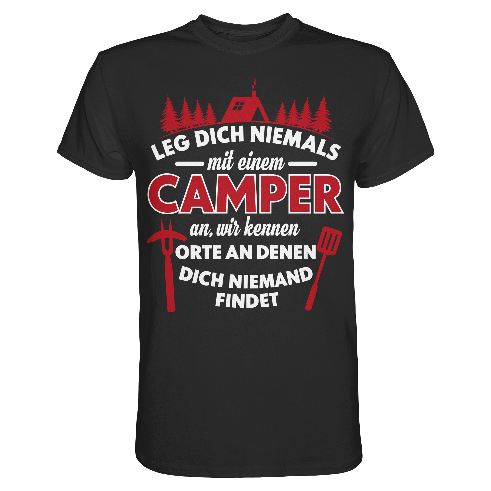 Leg dich niemals mit einem Camper an – Lustiges Camping T-Shirt