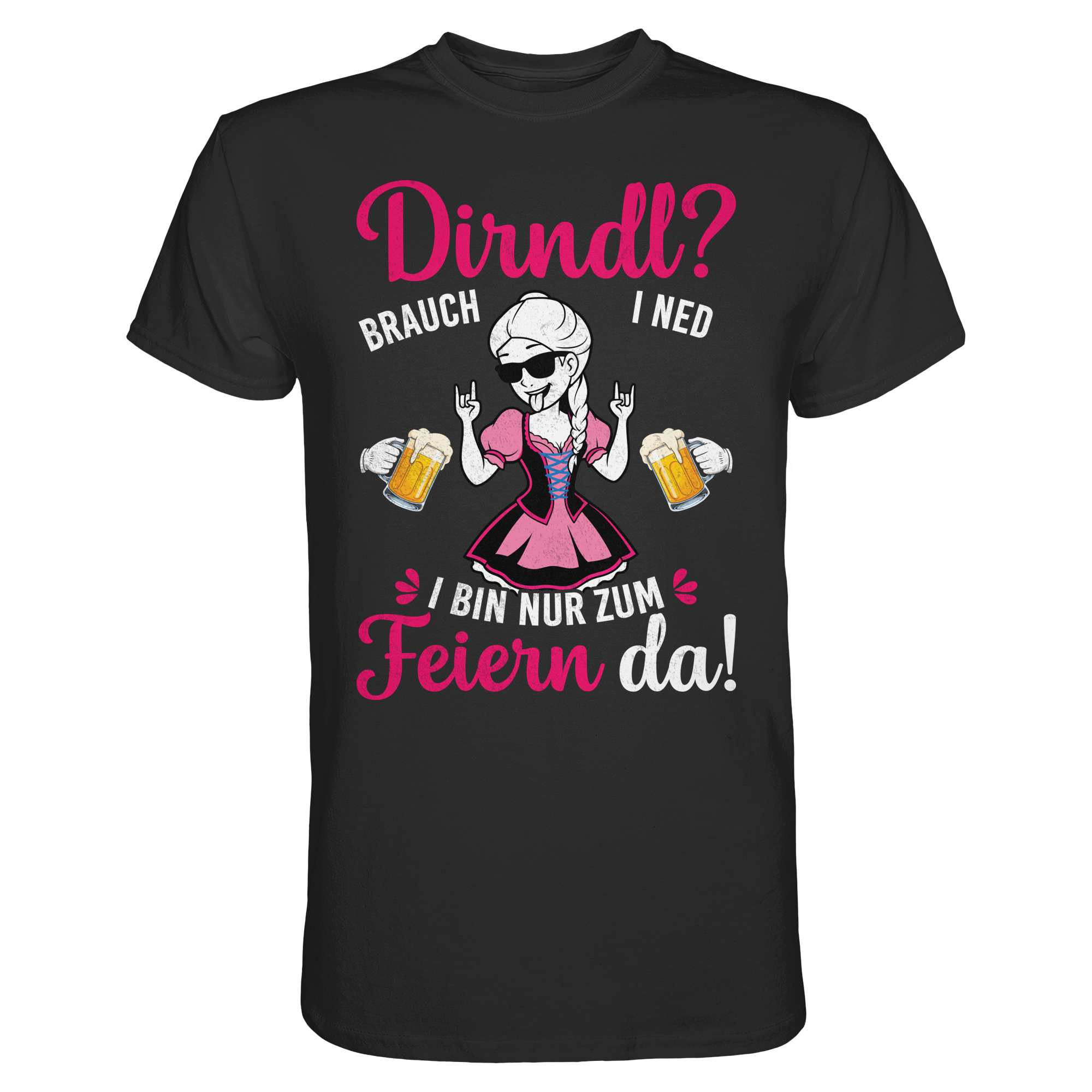 Dirndl? Brauch i ned T-Shirt | Wiesn Trachtenshirt
