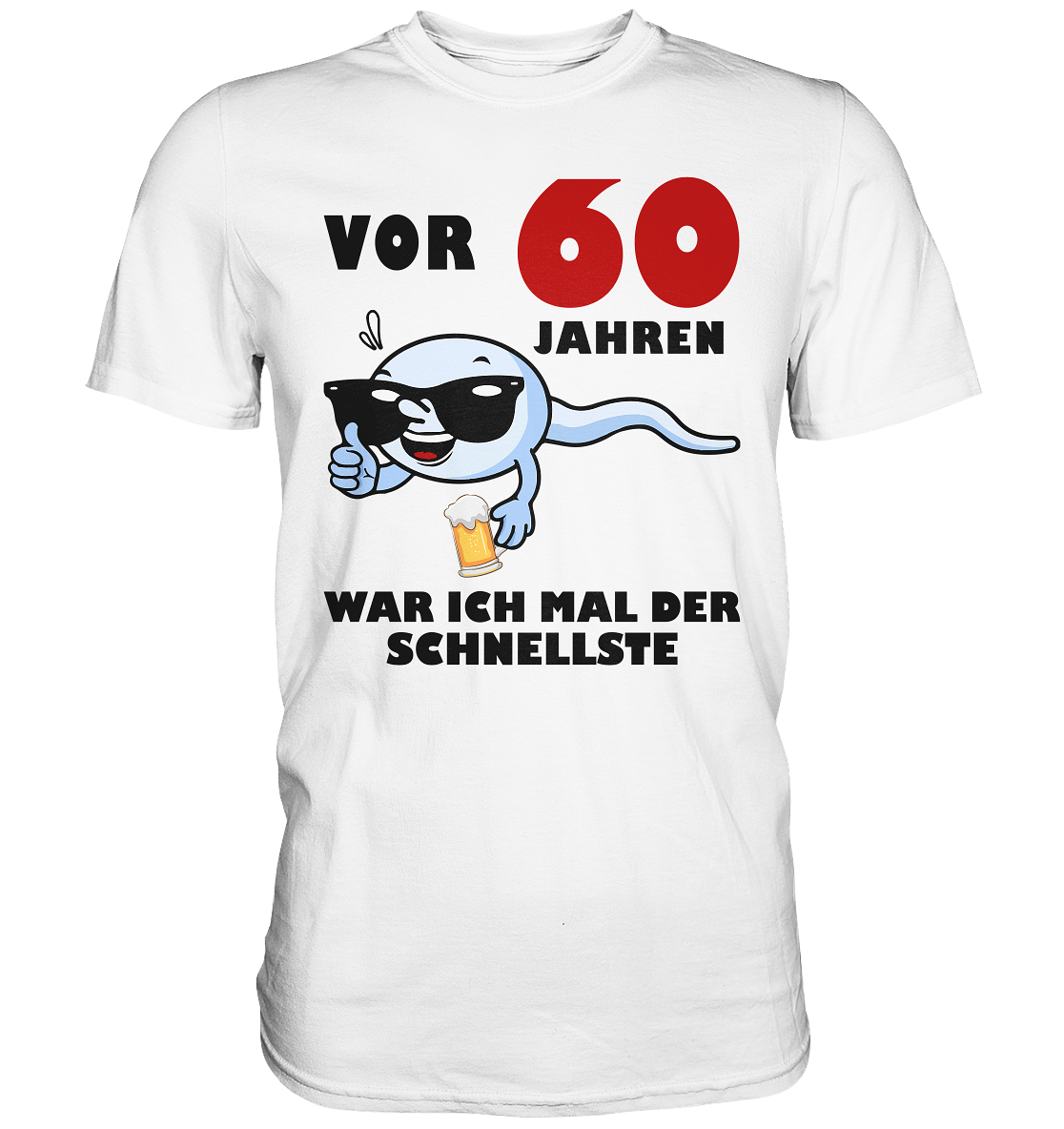 Vor 60 Jahren war ich mal der Schnellste - Premium Shirt