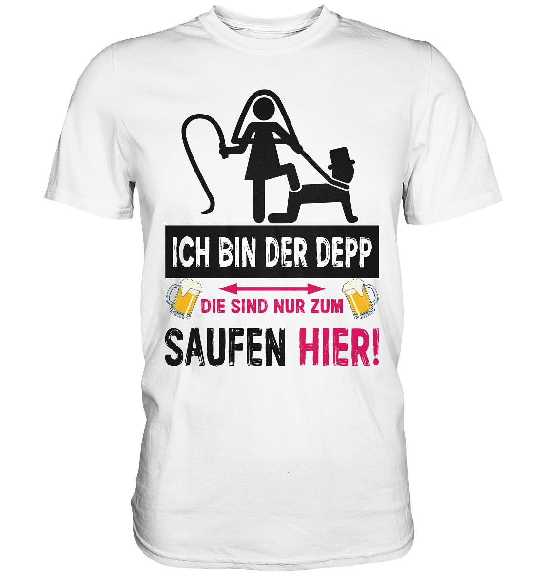 Ich bin der Depp – Lustiges JGA Party Saufen T-Shirt