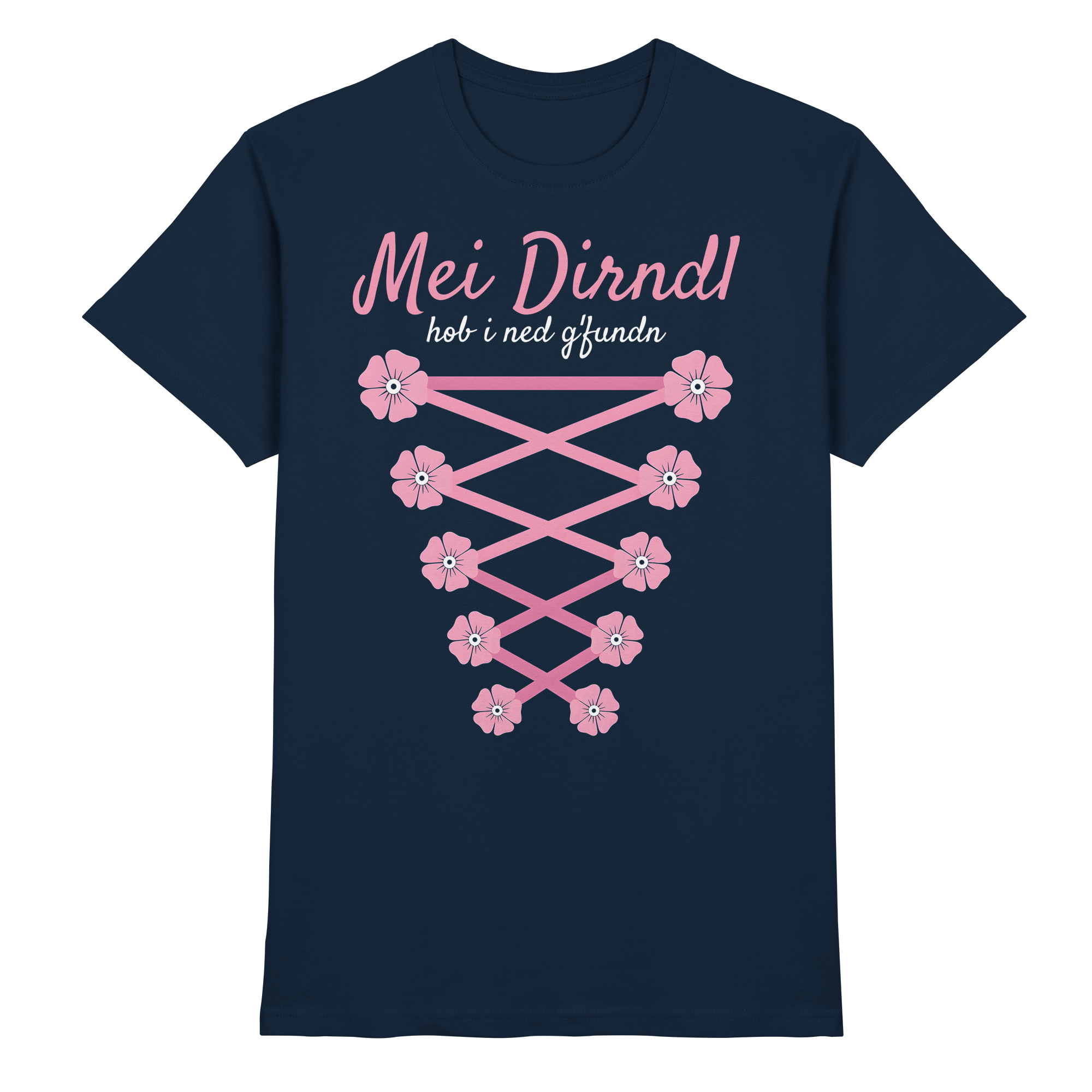 Mei Dirndl hob i ned gfundn T-Shirt – Trachtenshirt für Volksfest, Wiesn