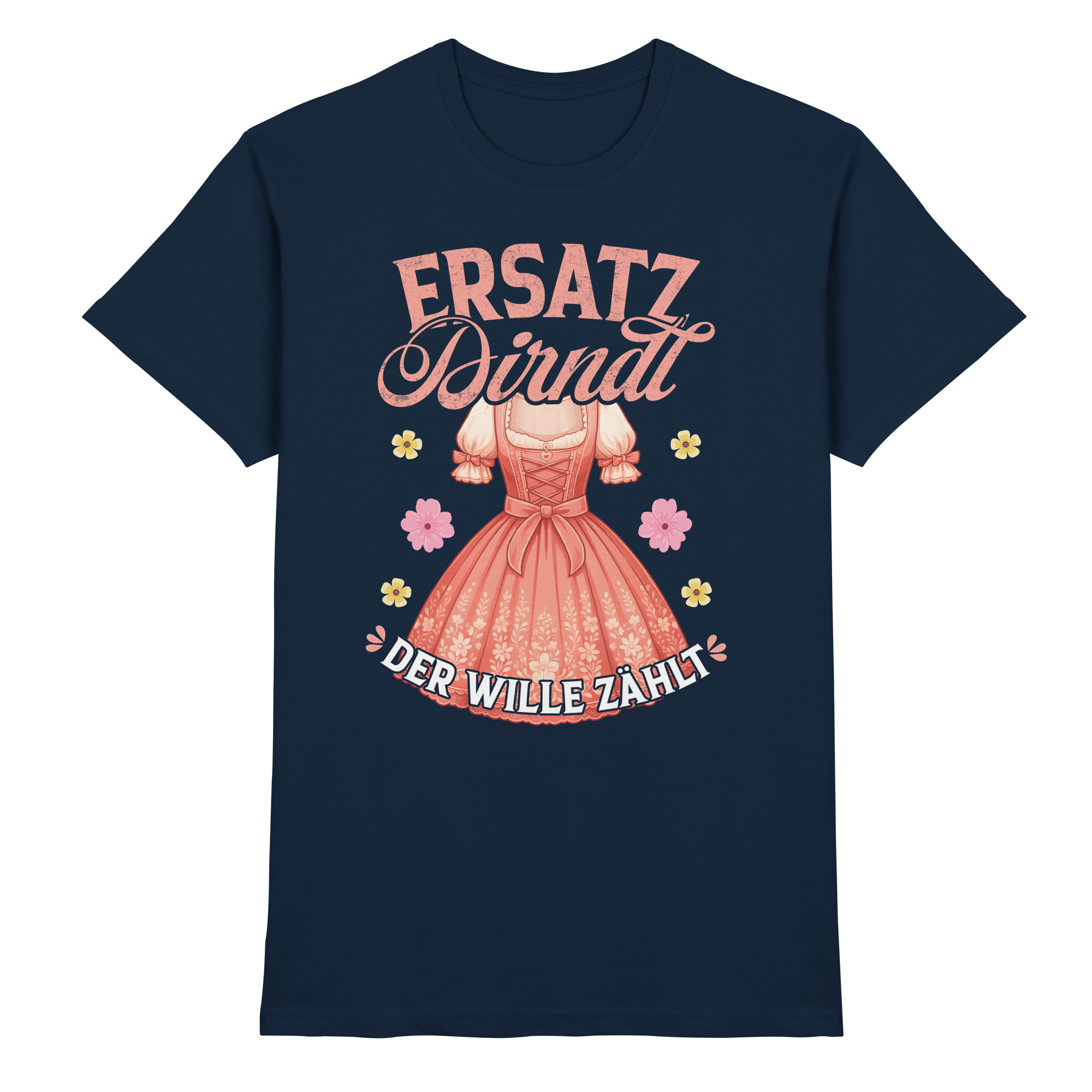 Ersatz Dirndl T-Shirt – Trachtenshirt für Volksfest, Party & Feiern