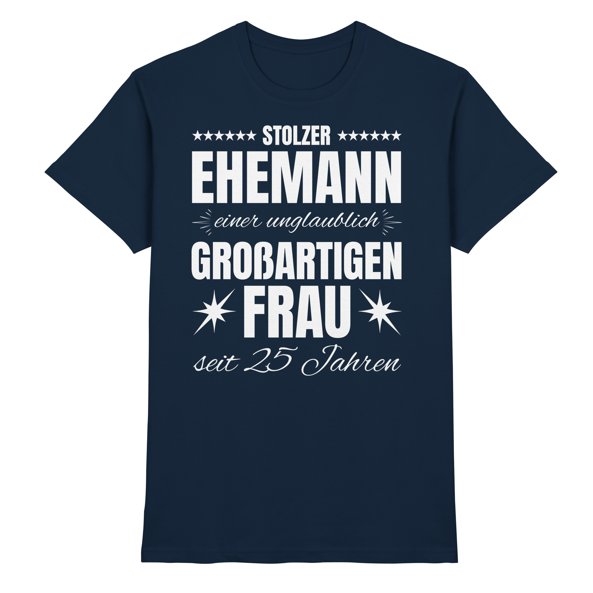 Stolzer Ehemann seit 25 Jahren T-Shirt | Geschenk Hochzeitstag Ehejubiläum