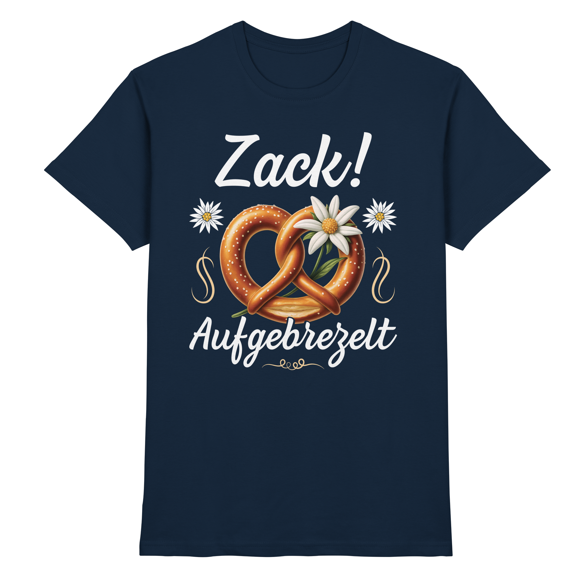 Zack! Aufgebrezelt T-Shirt – Wiesn, Volksfest Trachtenshirt