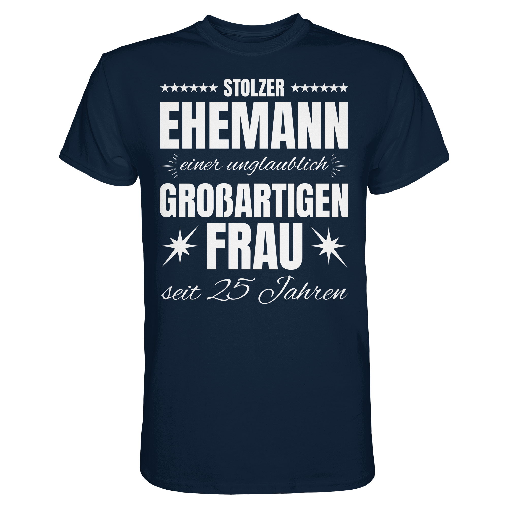 Stolzer Ehemann seit 25 Jahren T-Shirt | Geschenk Hochzeitstag Ehejubiläum