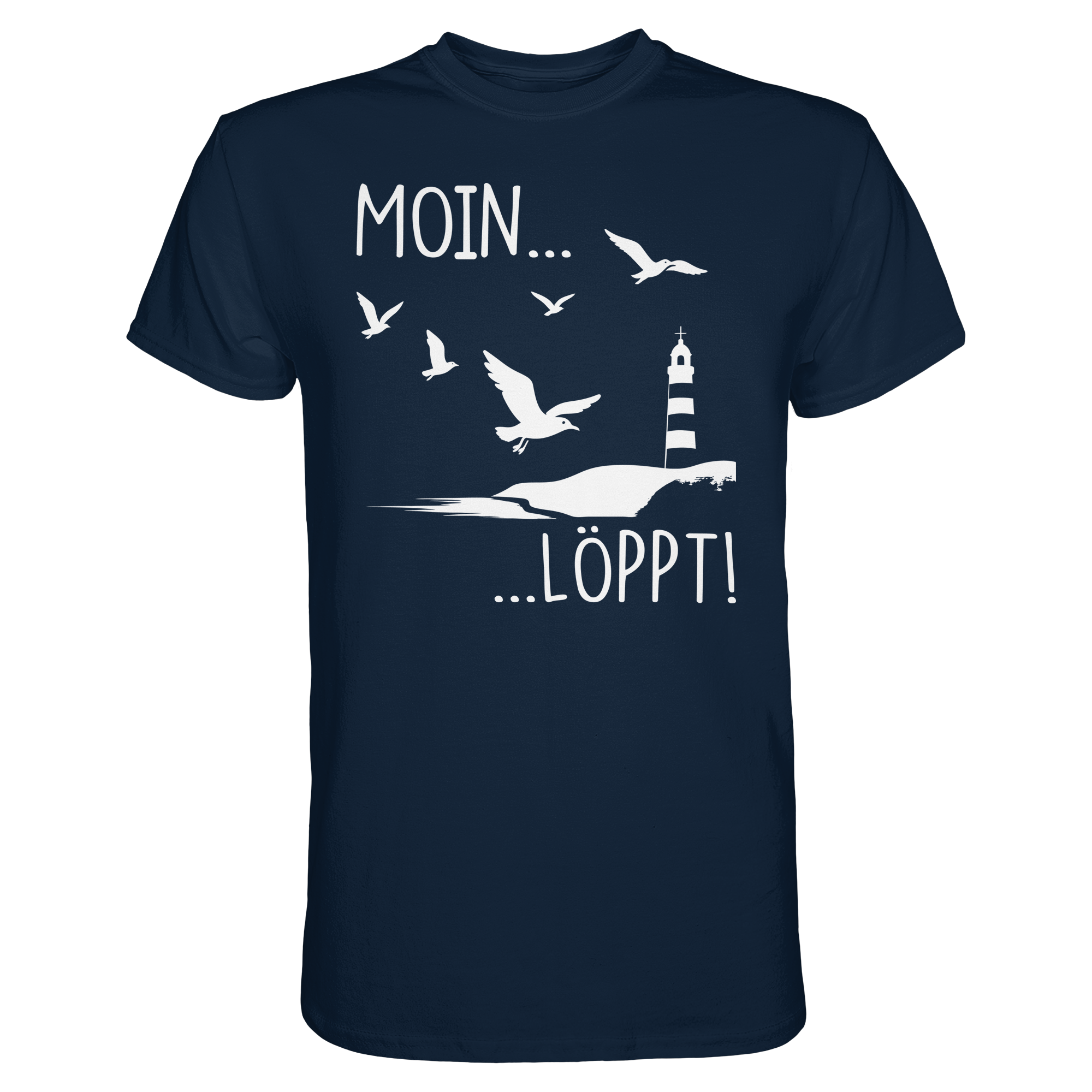 Moin Löppt Shirt – Norddeutscher Humor mit Möwen und Leuchtturm
