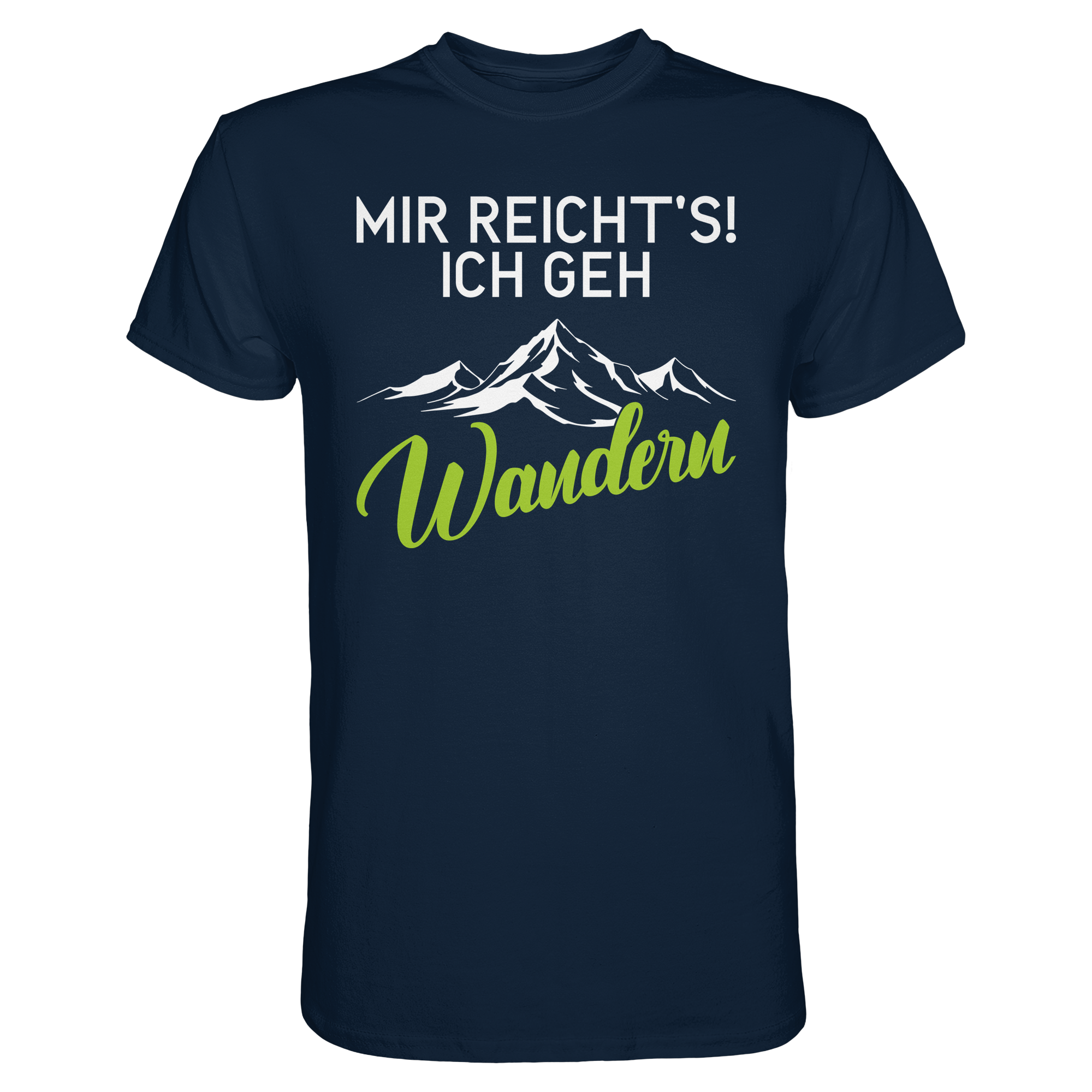 Mir reicht’s! Ich geh Wandern – Lustiges Wander T-Shirt