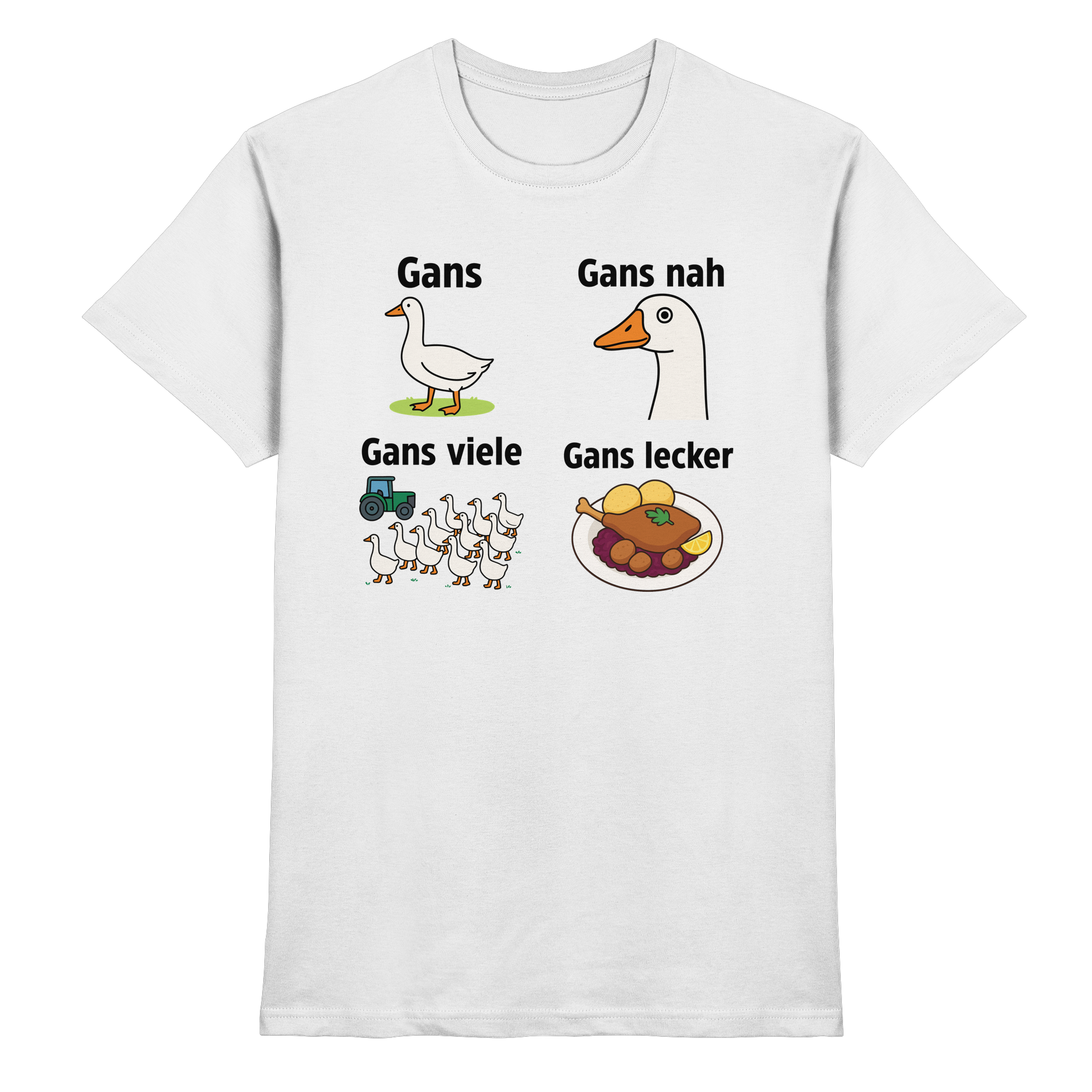 Gans nah Gans viele Gans lecker T-Shirt