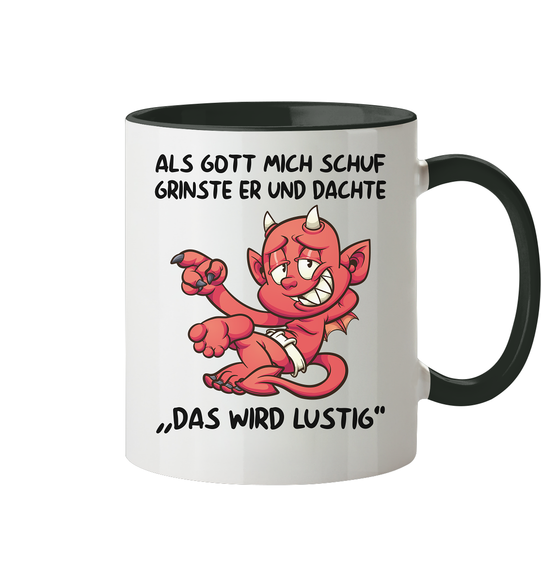 Als Gott mich schuf Teufelchen - Tasse zweifarbig