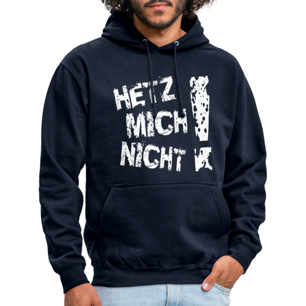 Hetz mich nicht - Lustiger Unisex Hoodie - Navy