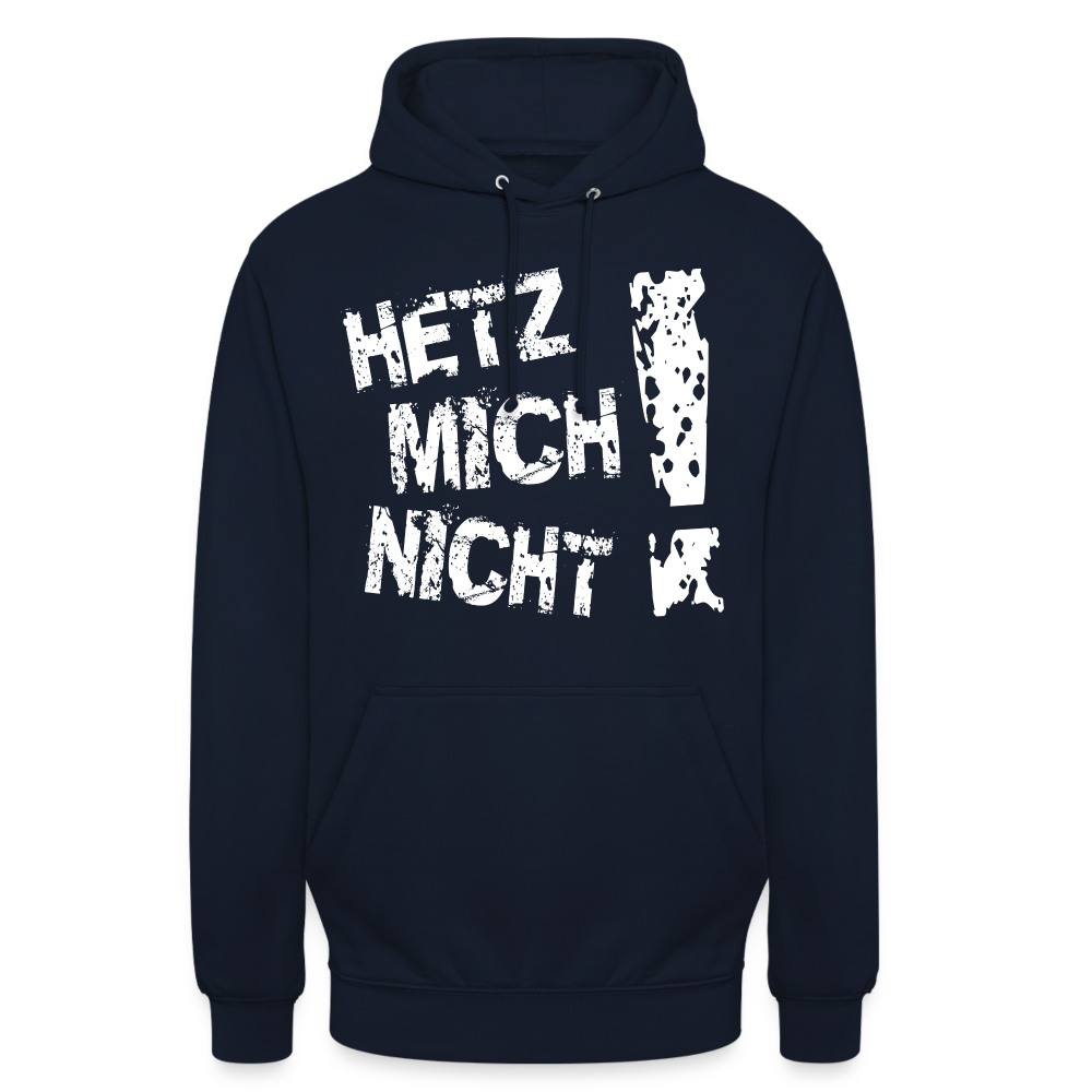 Hetz mich nicht - Lustiger Unisex Hoodie - Navy
