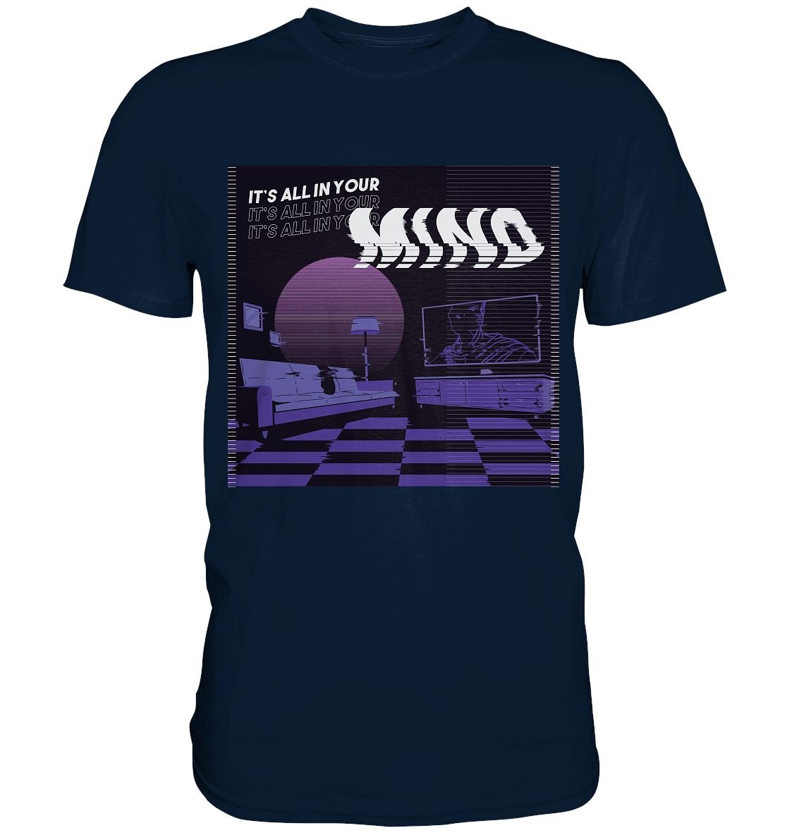 ALL IN YOUR MIND - Premium Shirt - BINYA