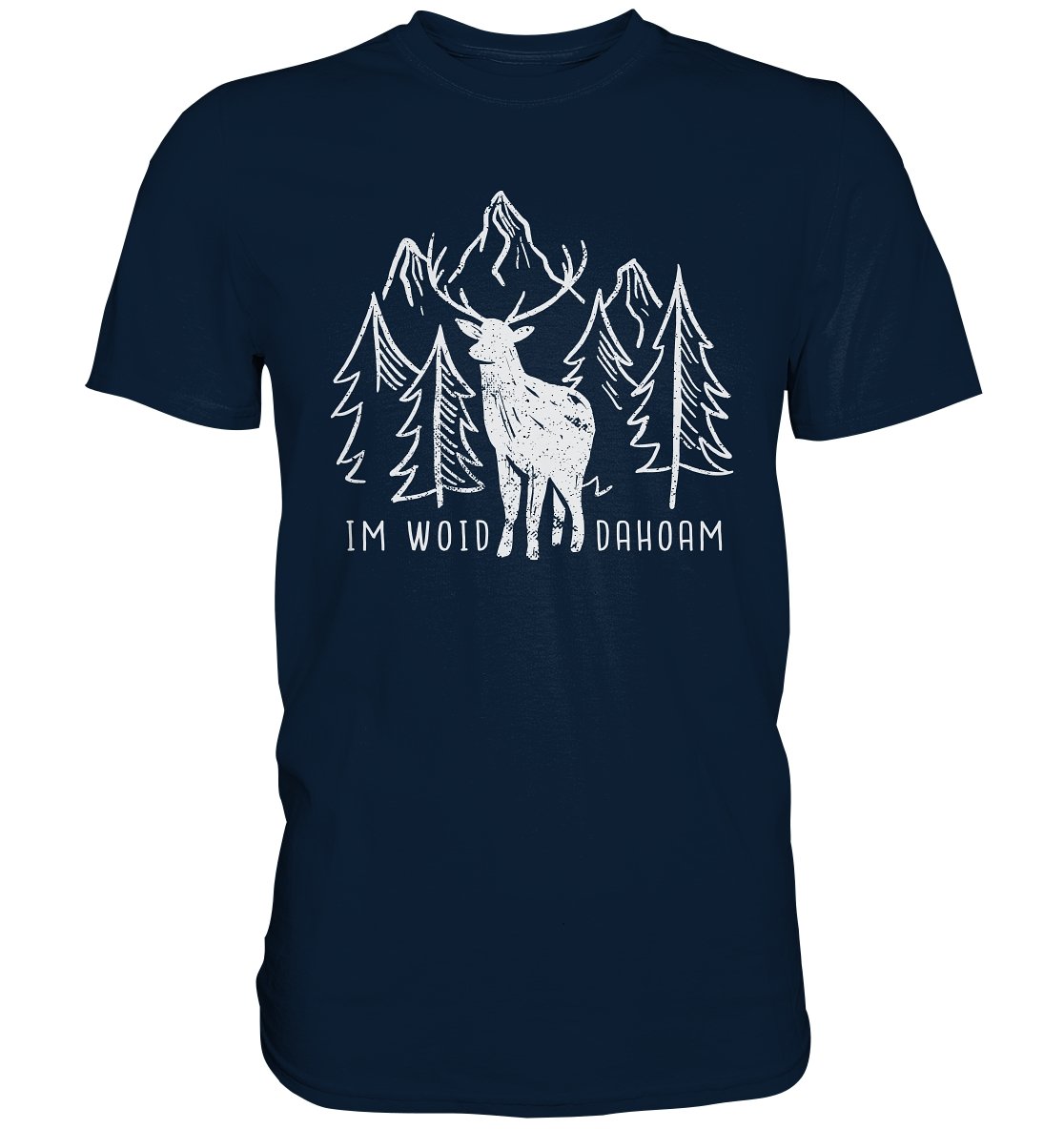 Bayrischer Spruch | Im Woid Dahoam - Premium Shirt - BINYA