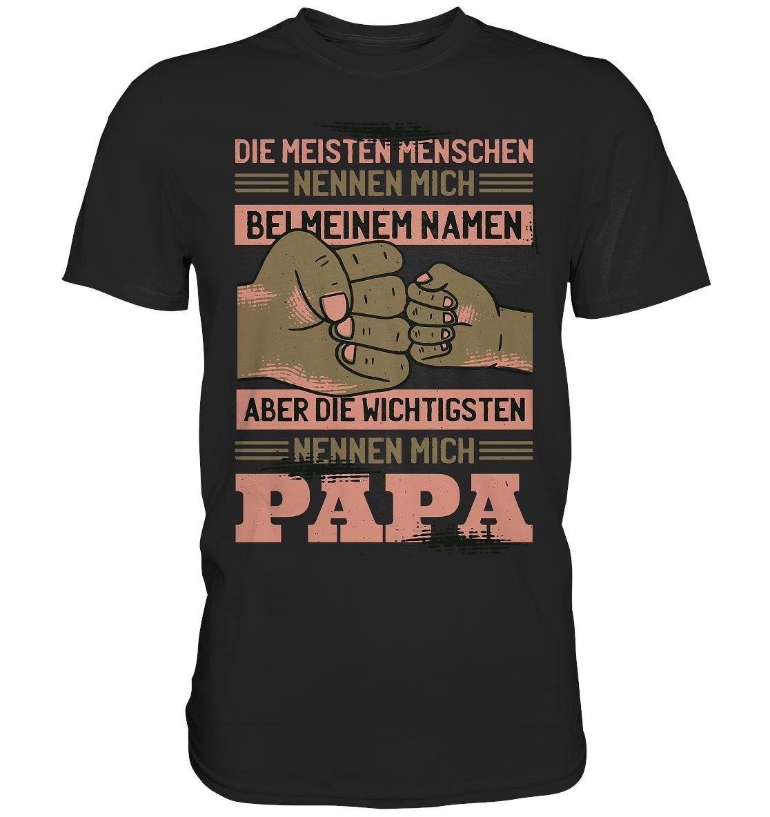 Die Wichtigsten nennen Mich Papa - Premium Shirt - BINYA