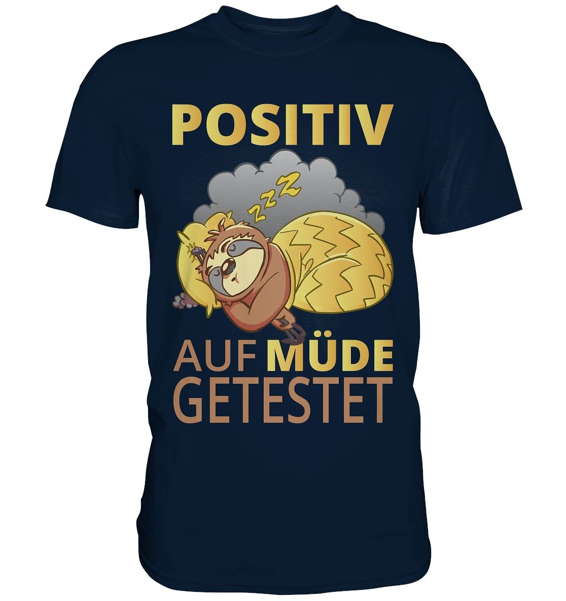 Faultier Auf Positiv Müde Getestet - Premium Shirt - BINYA