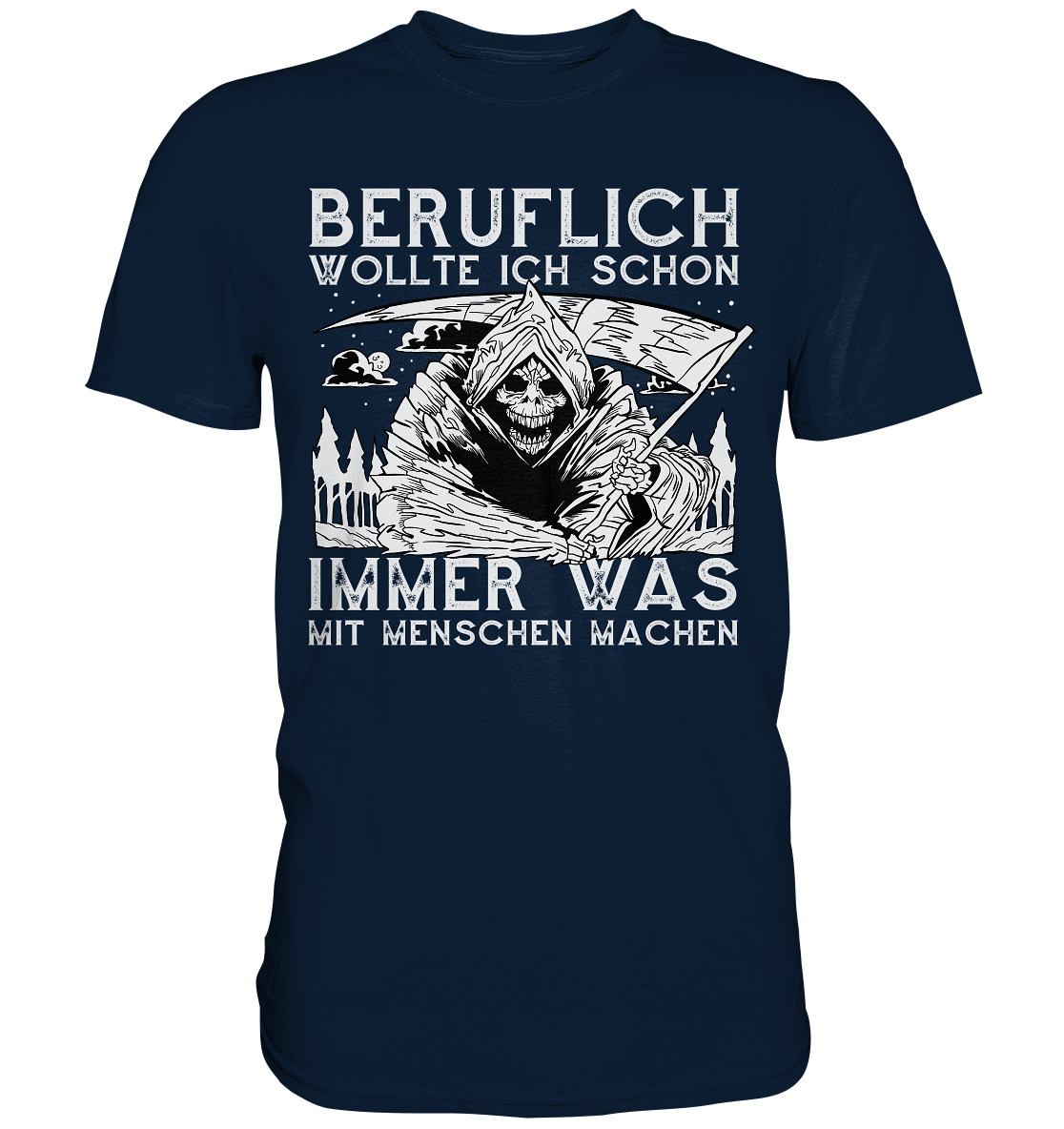 Beruflich wollte ich schon immer was mit Menschen machen - Premium Shirt