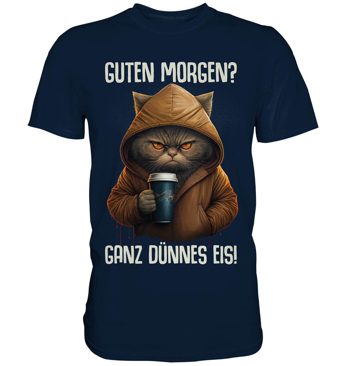 Guten Morgen? Ganz dünnes Eis! - Lustiges Katzen T-Shirt