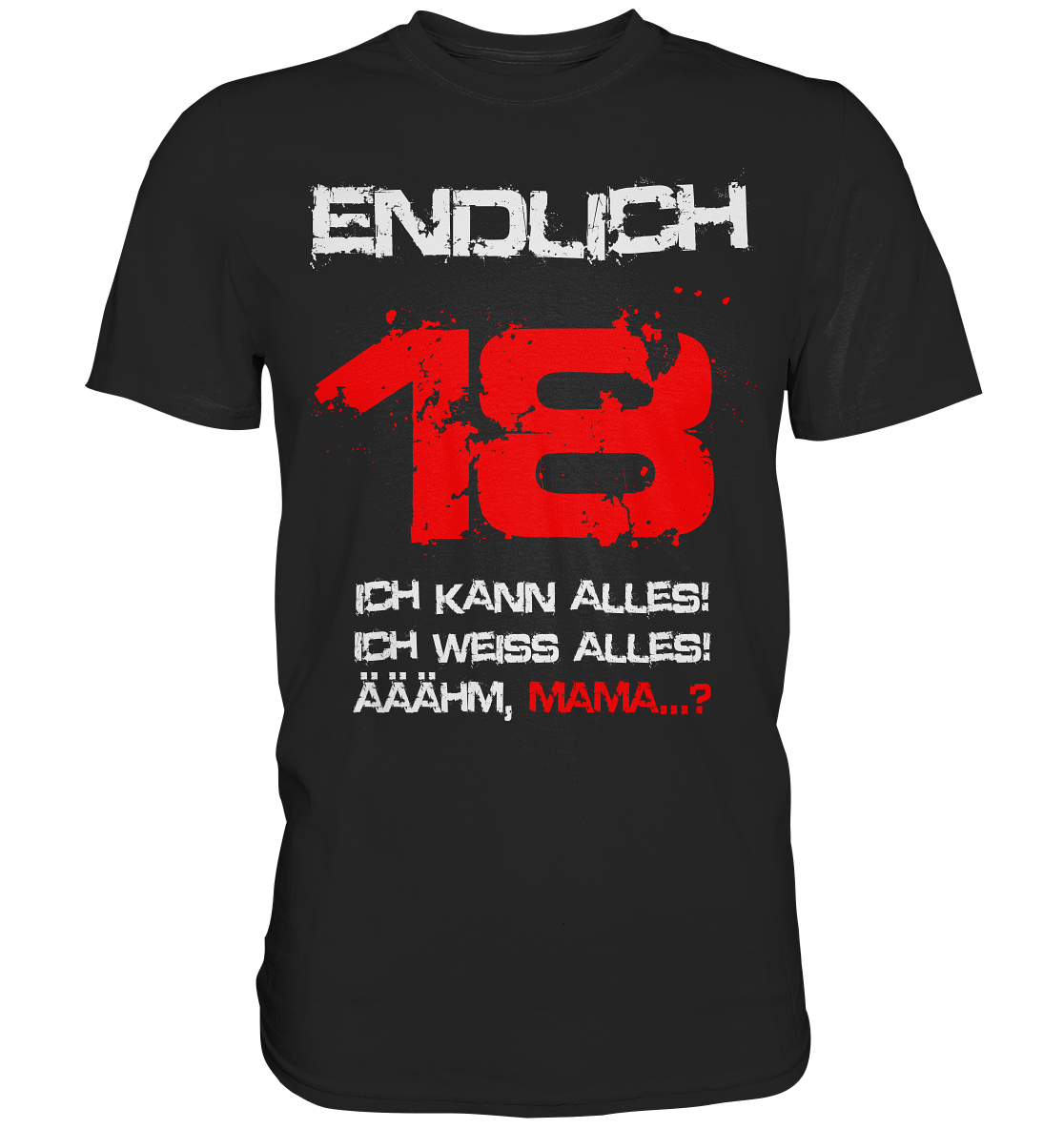 18. Geburtstag Spruch T-Shirt: 'Endlich 18 – Ich kann alles!