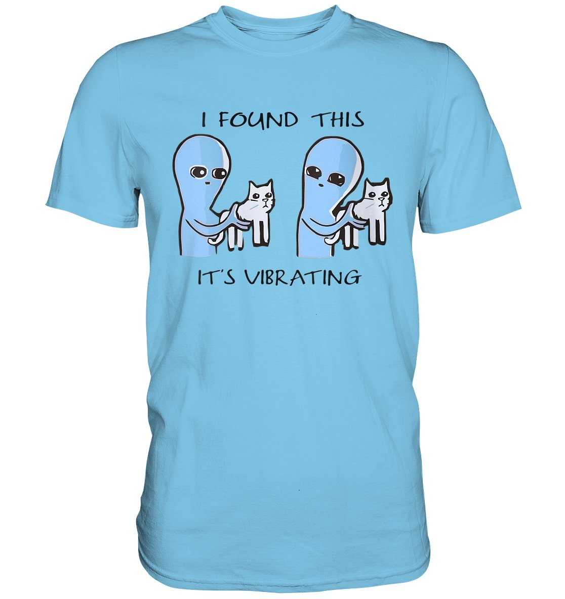 I Found This It's Vibrating - Premium Shirt - BINYA
