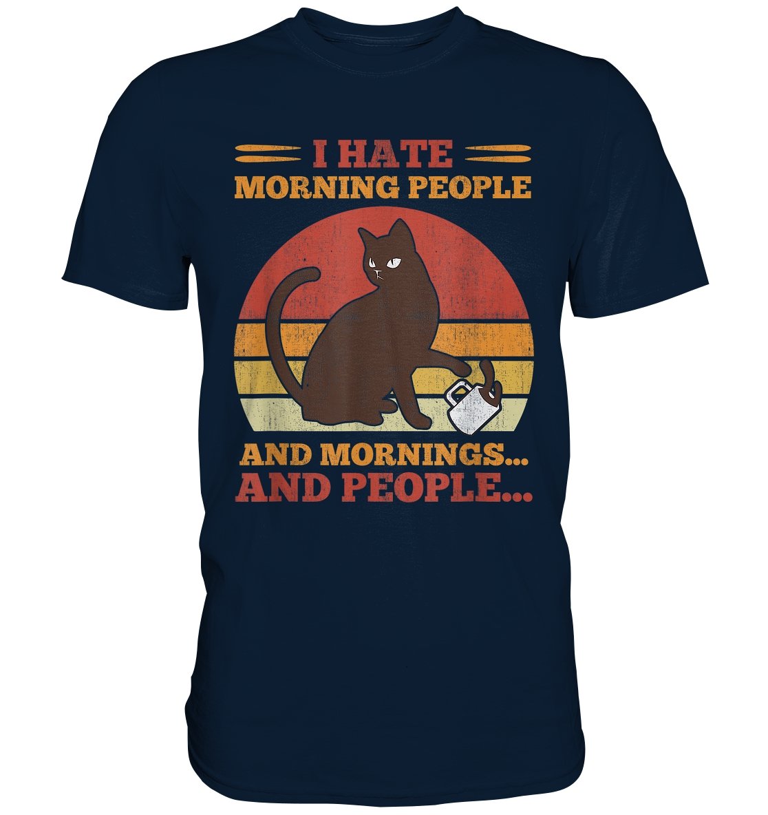 I Hate Morning People - Premium Shirt - BINYA