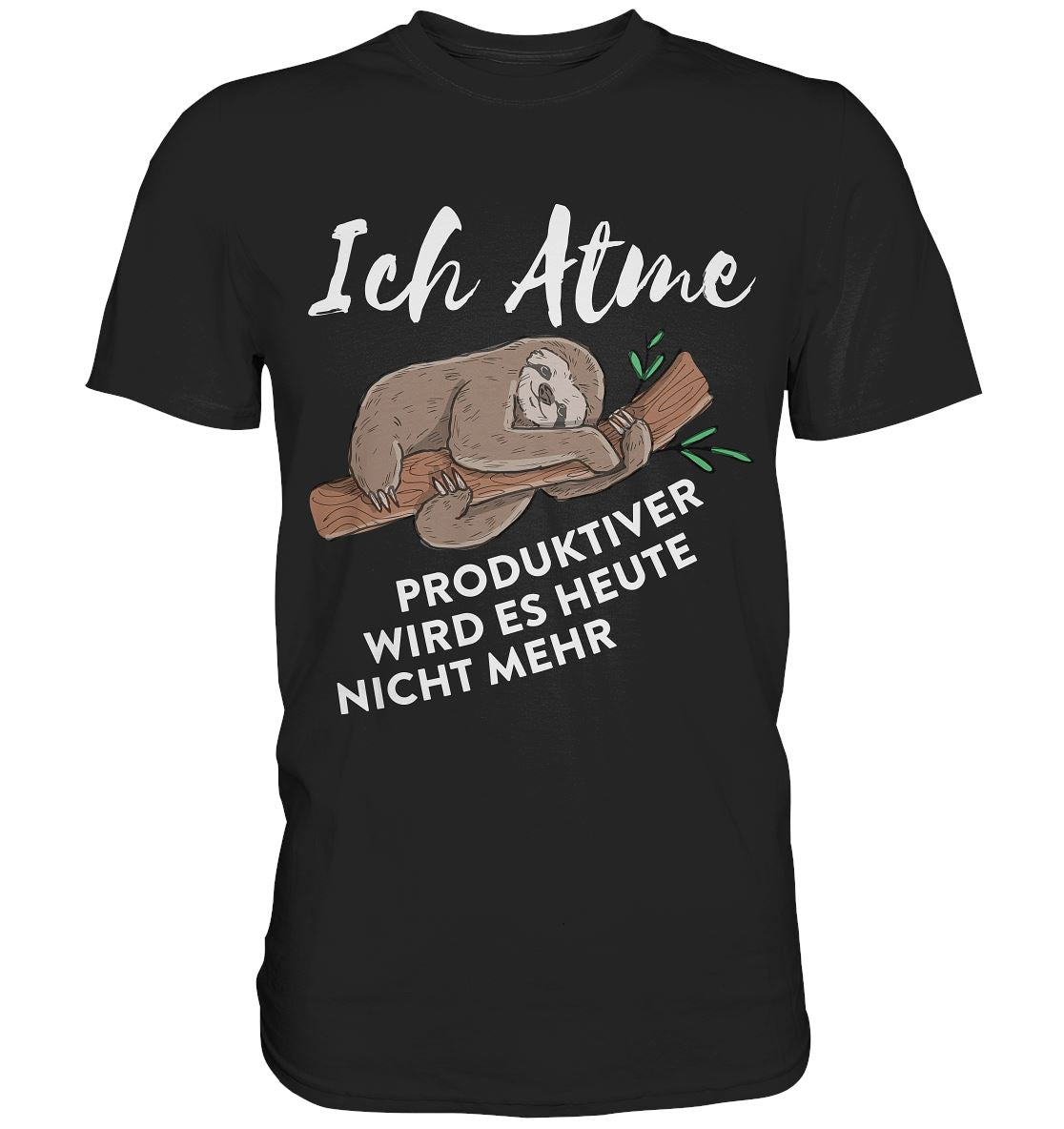 Ich Atme | Produktiver wird es nicht mehr - Premium Shirt - BINYA