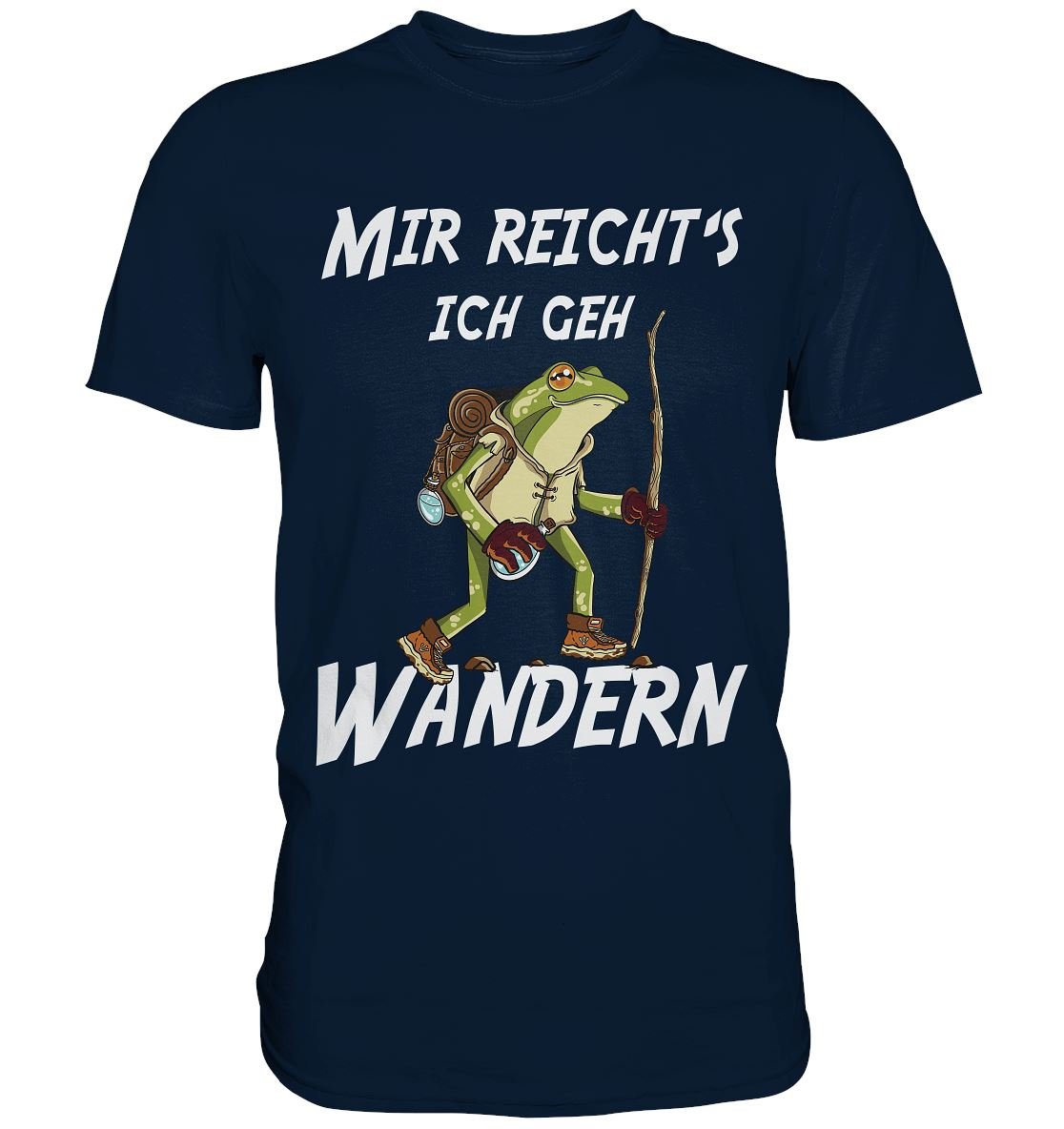 Mir reichts ich geh wandern - Premium Shirt - BINYA
