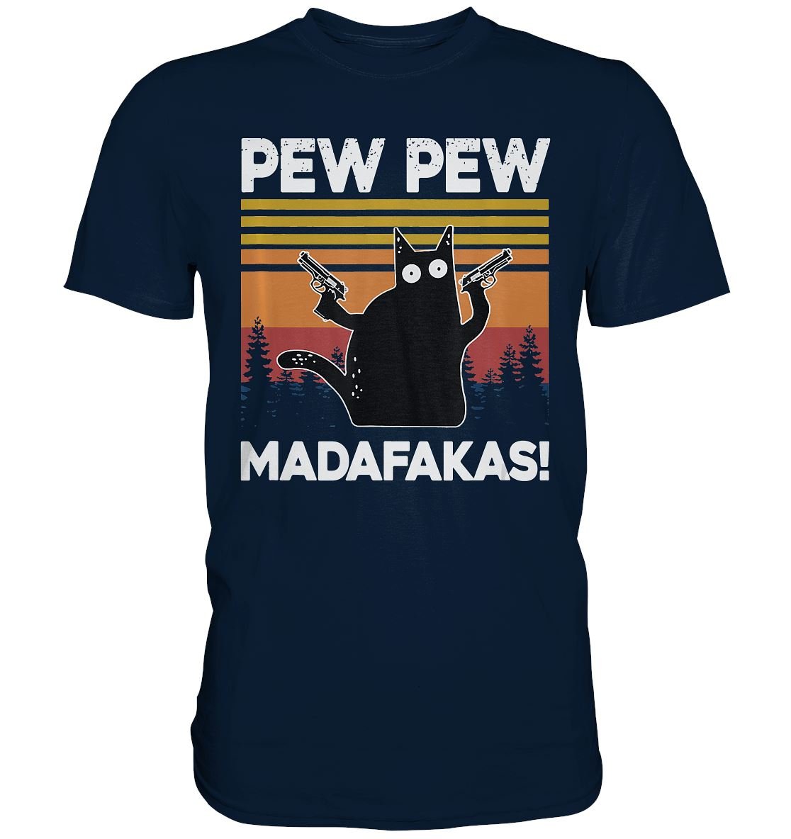 Pew Pew Madafakas - Premium Shirt - BINYA