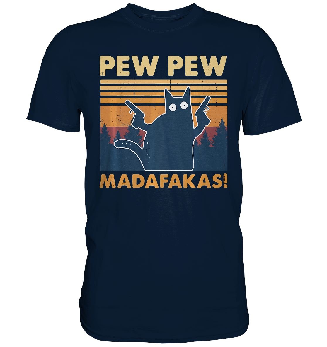 Pew Pew Madafakas - Premium Shirt - BINYA