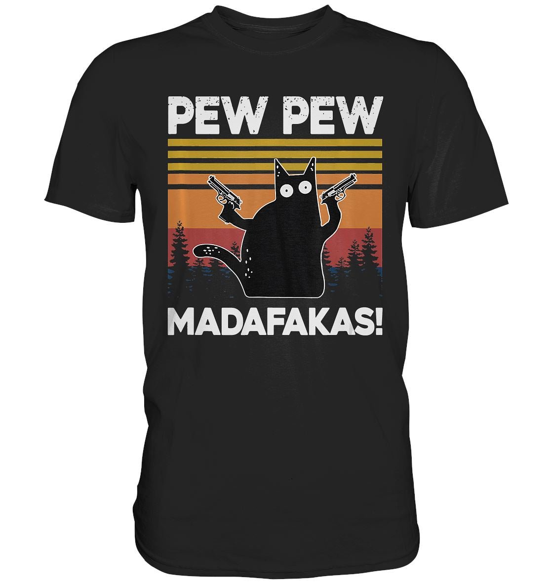 Pew Pew Madafakas - Premium Shirt - BINYA