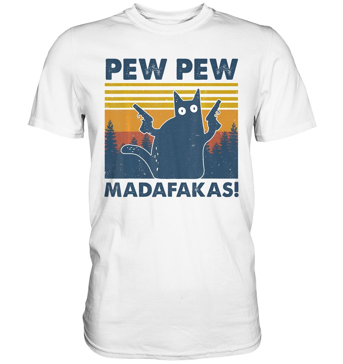 Pew Pew Madafakas - Premium Shirt - BINYA