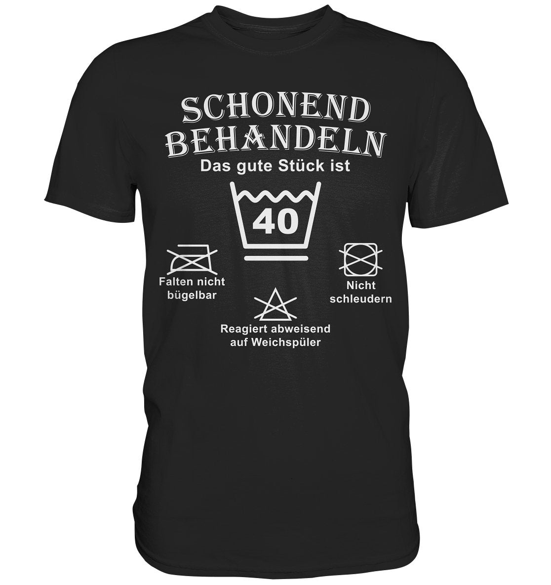 Schonend Behandeln | 40. Geburtstag - Premium Shirt - BINYA