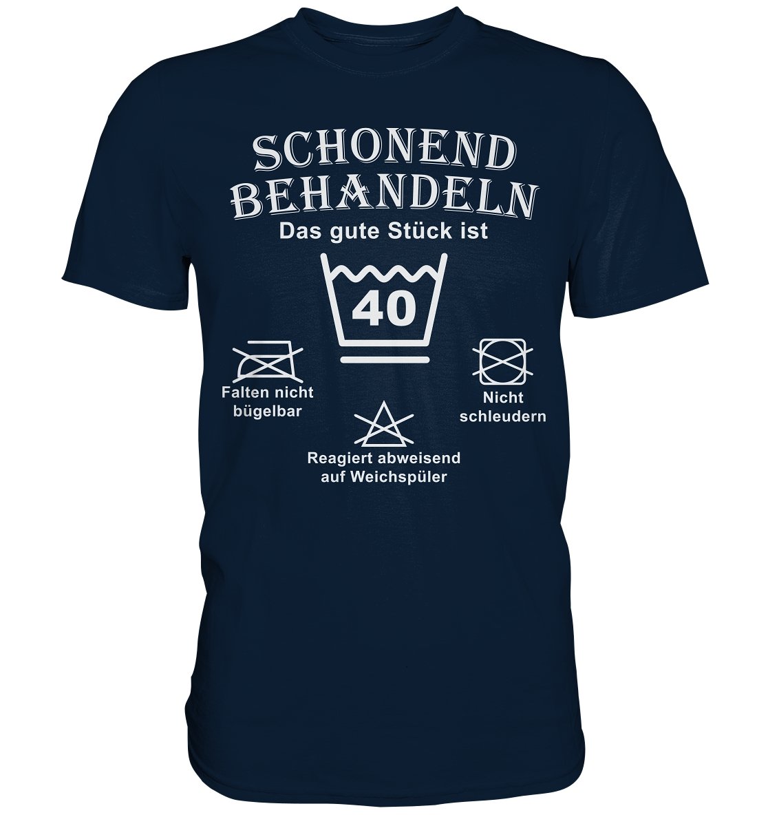 Schonend Behandeln | 40. Geburtstag - Premium Shirt - BINYA