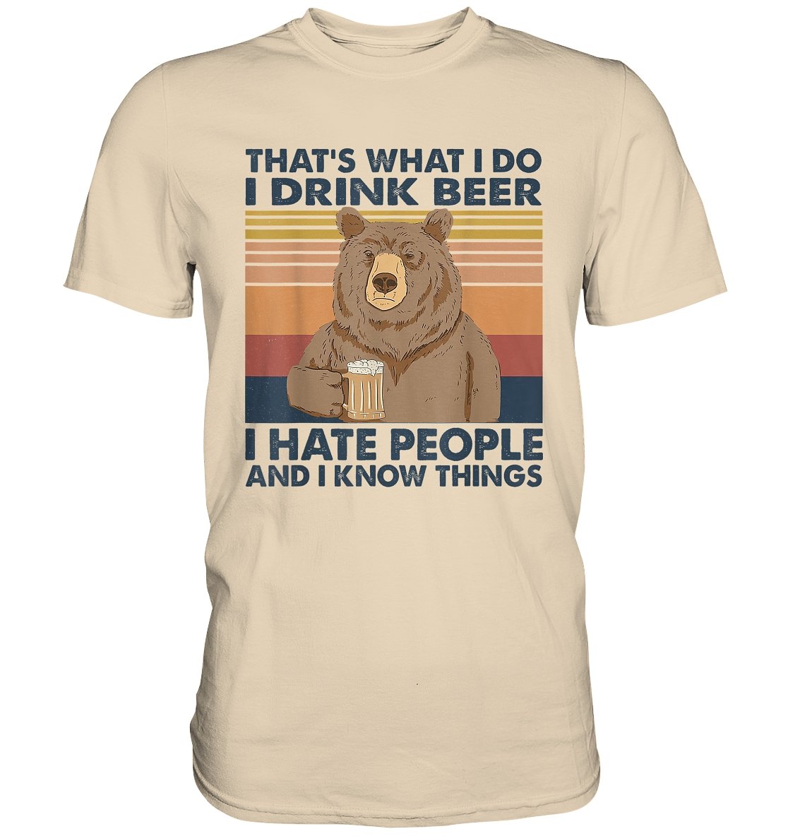 That's What I Do I Drink Beer - Premium Shirt - BINYA