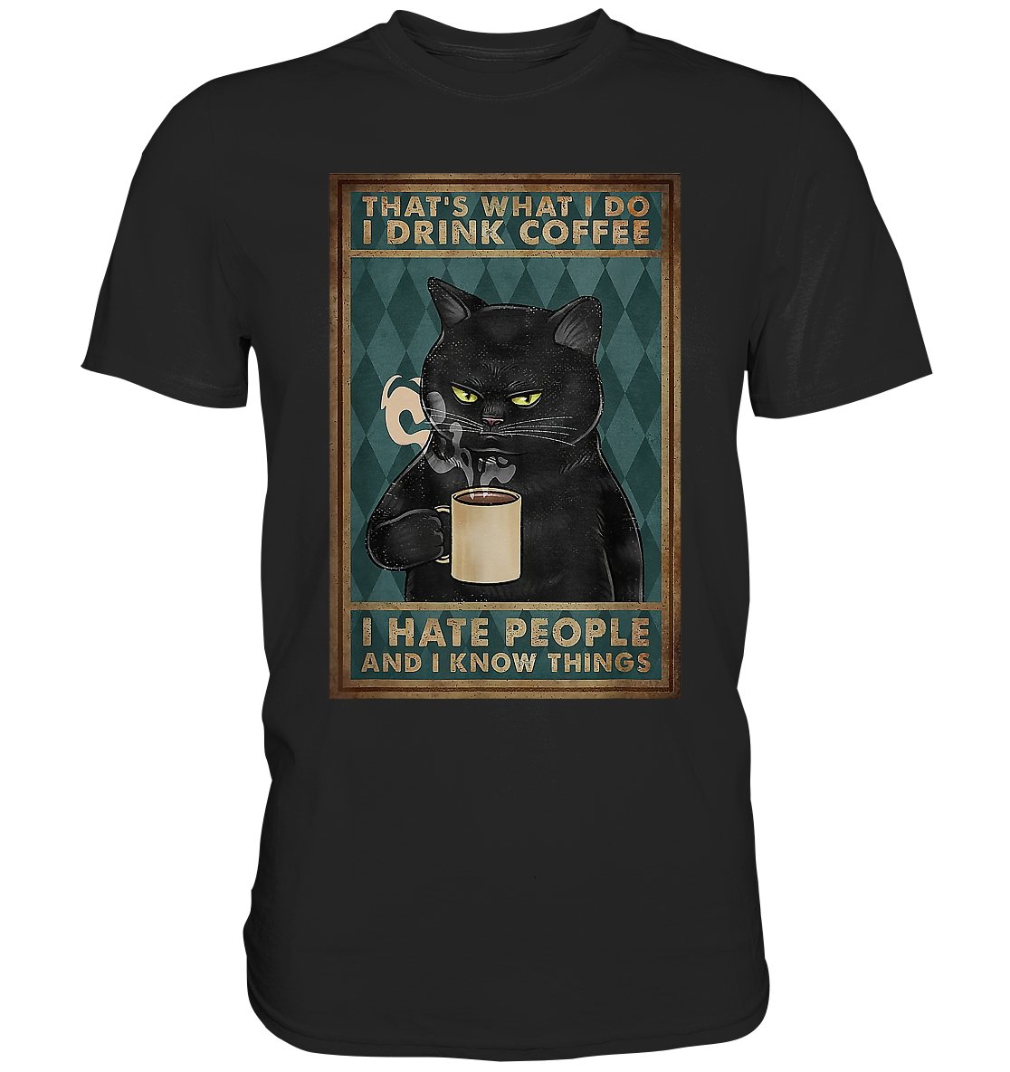That's What I Do I Drink Coffee - Premium Shirt - BINYA
