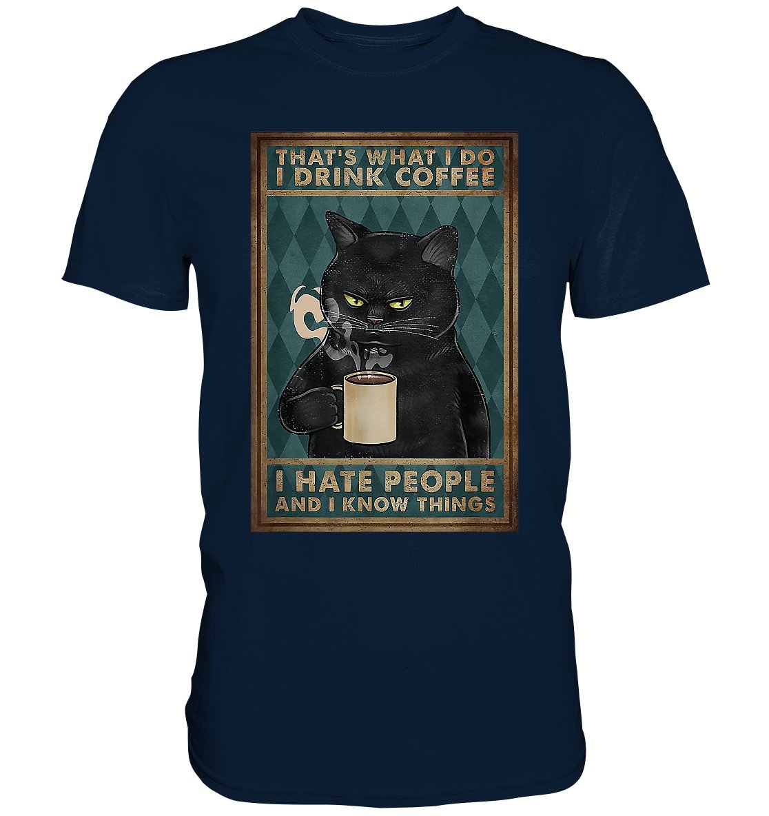 That's What I Do I Drink Coffee - Premium Shirt - BINYA